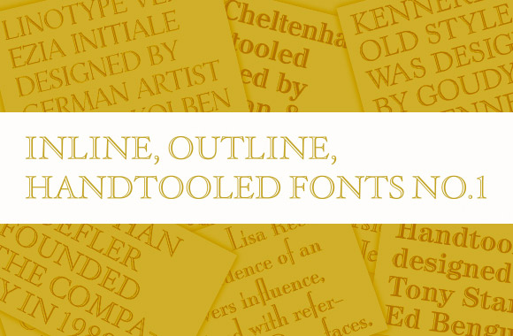 Inline, Outline, Handtooled Fonts No.1