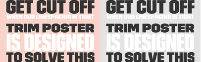 Trim Poster including stylistic sets for different diacritic styles by Göran Söderström and Patch Hofweber. It’s a compact all-capitial typeface for headlines without crashing.