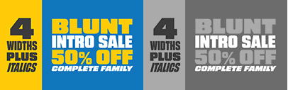@millertype released Blunt. Blunt Family is 50% off until July 29.