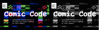 Tabular Type Foundry released Comic Code Ligatures‚ a version of Comic Code whose OpenType ligatures are on by default.