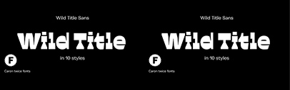 Caron twice released Wild Title Sans.
