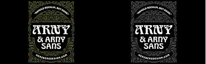 Herzberg Design Co released Arny and Arny Sans.