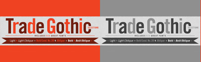 75% price reduction for 299 Trade Gothic Selections for a limited time.
