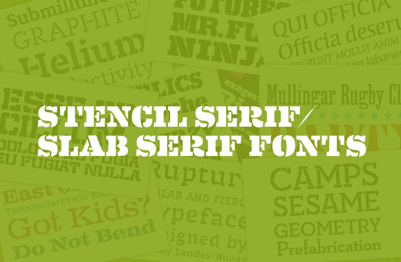 Stencil Serif/Slab Serif Fonts