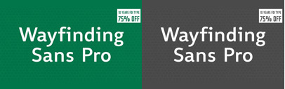 Wayfinding Sans Pro & Wayfinding Sans Symbols are 75% off until Jan 16.