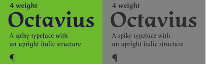 Octavius is a type family of four weights which brings together an upright italic structure with a calligraphic shape.