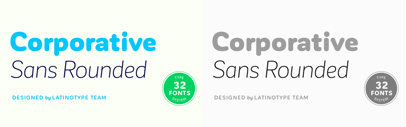 Corporative Sans Rounded‚ the rounded version of Corporative Sans.