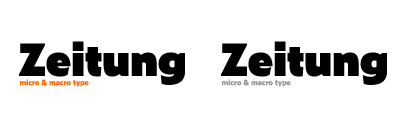 @underware released Zeitung Standard and Zeitung Micro. They also released Zeitung Flex.