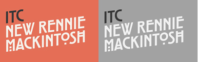 Monotype released ITC New Rennie Mackintosh.