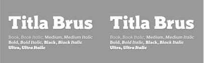 Titla Brus by Paratype: it consists of 20 members the normal and condensed proportions that present 6 weights from Light to Ultra.