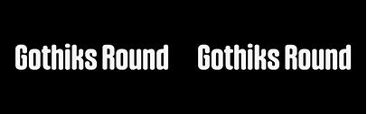 Blackletra released Gothiks Round‚ Gothiks Round Condensed‚ and Gothiks Round Compressed.
