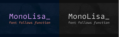 MonoLisa‚ a coding typeface‚ is available.
