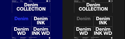 Denim was expanded. Denim WD‚ Denim INK‚ and Denim INK WD were added.