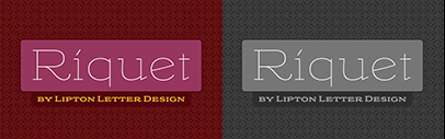 Lipton Letter Design released Riquet.