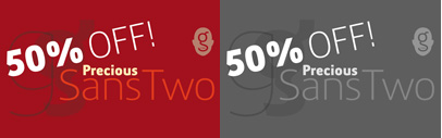 Precious Sans Two released. 50% intro offer until end of Jan‚ then 25% to end of Feb 2014.